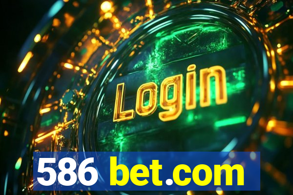 586 bet.com